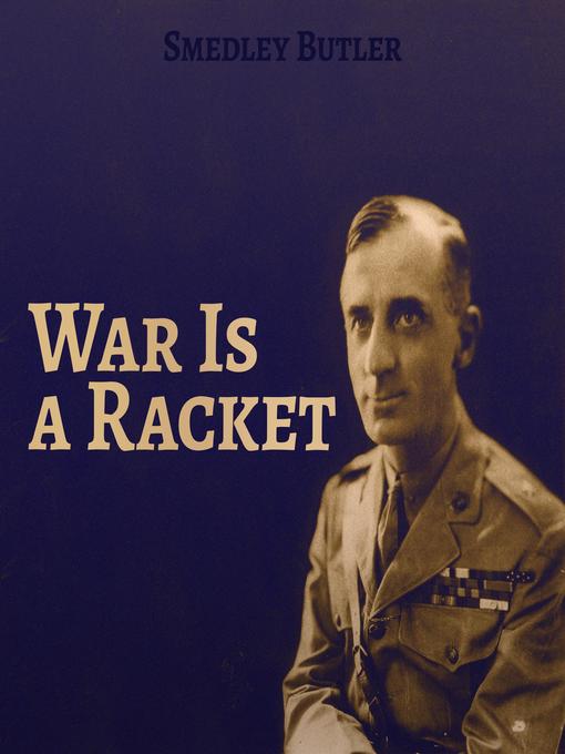 Title details for War Is a Racket by Smedley Butler - Available